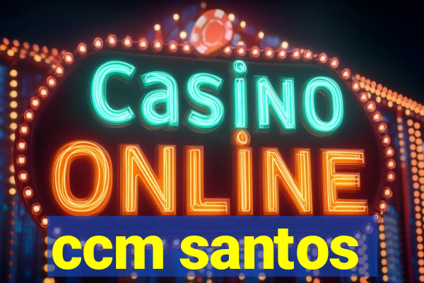 ccm santos